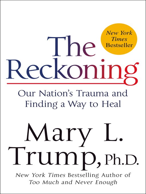 Title details for The Reckoning by Mary L. Trump, PhD - Available